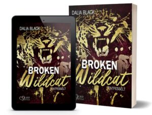 Broken Wildcat: Entfesselt