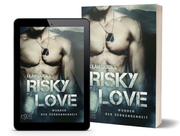 Risky Love: Wunden der Vergangenheit