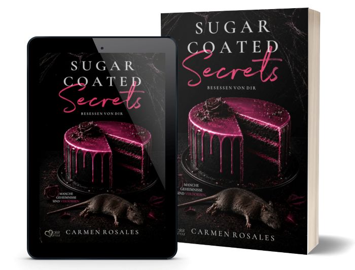 Sugar Coated Secrets – Besessen von dir